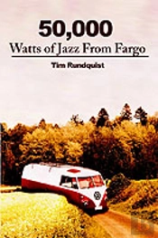 50, 000 Watts Of Jazz From Fargo
