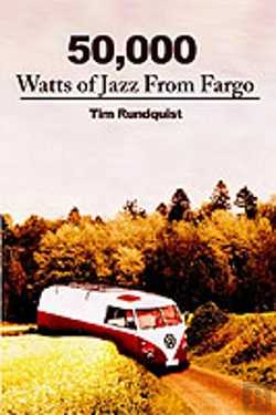 Bertrand.pt - 50, 000 Watts Of Jazz From Fargo