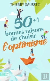 50 + 1 Bonnes Raisons De Choisir L'Optimisme