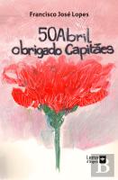 50 Abril - Obrigado Capitães