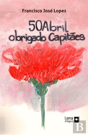 50 Abril - Obrigado Capitães