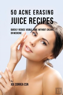 Bertrand.pt - 50 Acne Erasing Juice Recipes