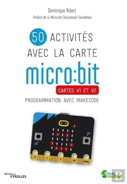 Bertrand.pt - 50 Activités Avec La Carte Micro:Bit : Cartes V1 Et V2 : Programmation Avec Makecode