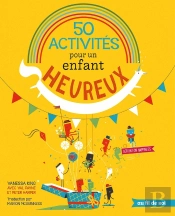 50 Activites Pour Un Enfant Heureux