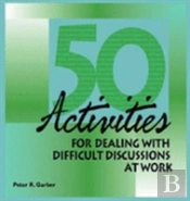 50 Activities For Dealing With Difficult Discussions At Work