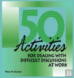 Bertrand.pt - 50 Activities For Dealing With Difficult Discussions At Work