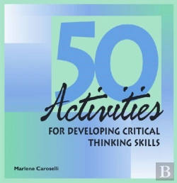 Bertrand.pt - 50 Activities For Developing Critical Thinking Skills