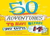 50 Adventures To Have Before You Turn 14