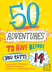 50 Adventures To Have Before You Turn 14