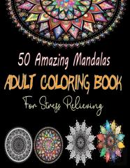 50 Amazing Mandalas Adult Coloring Book For Stress Relieving