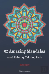 50 Amazing Mandalas Adult Relaxing Coloring Book