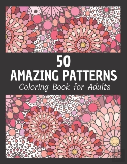 Bertrand.pt - 50 Amazing Patterns Coloring Book For Adults