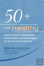 50+ And Healthy: What You Need To Know A