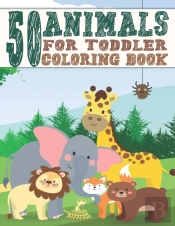 50 Animals For Toddler Coloring Book