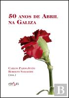 50 Anos de Abril na Galiza