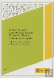 50 Años De Corte Constitucional Italiana. 25 Años De Tribunal Constitucional Español