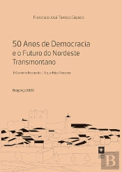 50 Anos de Democracia e o Futuro do Nordeste Transmontano