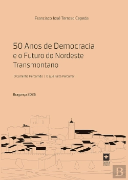 Bertrand.pt - 50 Anos de Democracia e o Futuro do Nordeste Transmontano