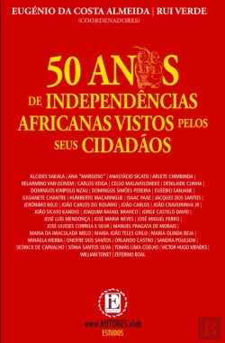 Bertrand.pt - 50 Anos de Independências Africanas Vistos pelos Seus Cidadãos