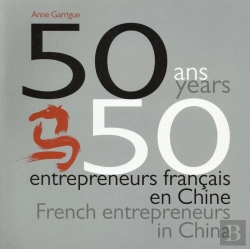 Bertrand.pt - 50 Ans, 50 Entrepreneurs Francais En Chine