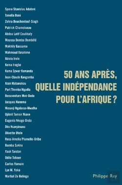 Bertrand.pt - 50 Ans Après, Quelle Indépendance Pour L'Afrique ?
