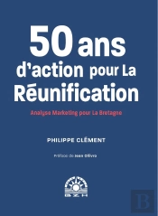 50 Ans D'Action Pour La Reunification - Analyse Marketing Pour La Bretagne