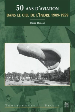 Bertrand.pt - 50 Ans D'Aviation Dans Le Ciel De L'Indre 1909-1959