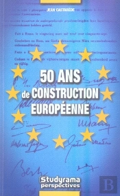 50 Ans De Construction Européenne