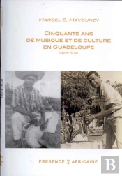 50 Ans De Musique Et De Culture En Guadeloupe ; 1928-1978