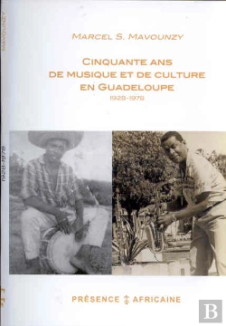 Bertrand.pt - 50 Ans De Musique Et De Culture En Guadeloupe ; 1928-1978