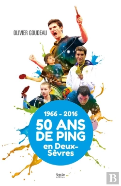 Bertrand.pt - 50 Ans De Ping En Deux-Sèvres 1966-2016