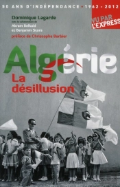 50 Ans D'Independance - Algerie : Histoire D'Un  Gachis