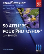 50 Ateliers Pour Débuter Avec Photoshop