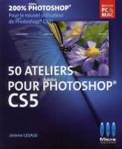 50 Ateliers Pour Photoshop Cs5