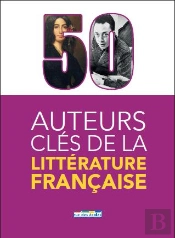 50 Auteurs Clés De La Littérature Française