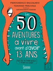 50 Aventures À Vivre Avant D'Avoir 13 Ans