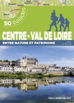 Bertrand.pt - 50 Balades : Centre-Val De Loire, Entre Nature Et Patrimoine