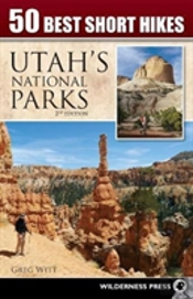 50 Best Short Hikes In Utah'S National Parks