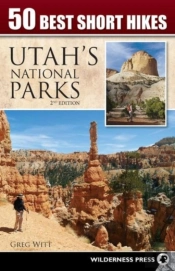 50 Best Short Hikes In Utah'S National Parks