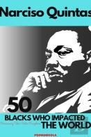 50 Blacks Who Impacted The World - Narciso Quintas