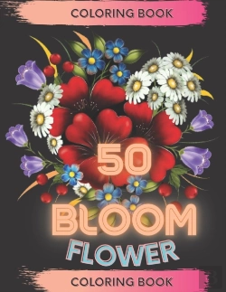 Bertrand.pt - 50 Bloom Flower Coloring Book