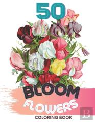 50 Bloom Flowers Colorin Book