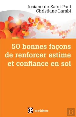 Bertrand.pt - 50 Bonnes Façons De Renforcer Estime Et Confiance En Soi Avec La Pnl