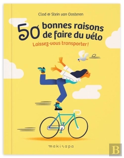 Bertrand.pt - 50 Bonnes Raisons De Faire Du Vélo : Laissez-Vous Transporter !