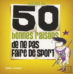 Bertrand.pt - 50 Bonnes Raisons De Ne Pas Faire De Sport