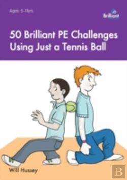 Bertrand.pt - 50 Brilliant Pe Challenges Using Just A Tennis Ball