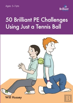 Bertrand.pt - 50 Brilliant Pe Challenges With Just A Tennis Ball (Ebook Pdf)