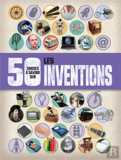 Bertrand.pt - 50 Choses A Savoir Sur Les Inventions
