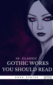 50 Classic Gothic Works You Should Read (Book Center)