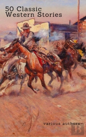 50 Classic Western Stories You Should Read (Zongo Classics)